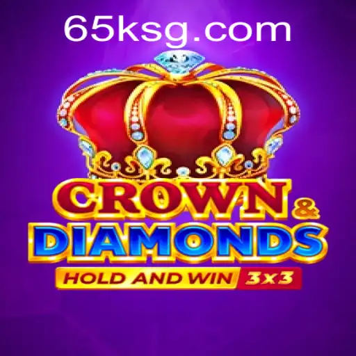 Explore the Exciting World of Crowndiamonds – A Deep Dive into 65K.COM's Latest Hit