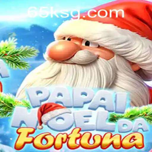 Unveiling PapaiNoeldaFortuna: A New Era of Gaming with 65K.COM